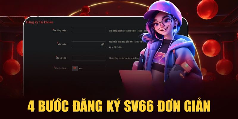 4 bước đăng ký SV66 đơn giản 4 bước đăng ký SV66 đơn giản
