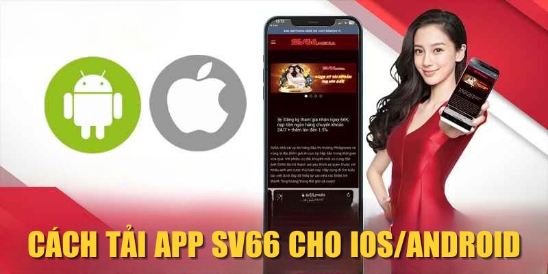 Cách tải app SV66 cho IOS/Android Cách tải app SV66 cho IOS/Android